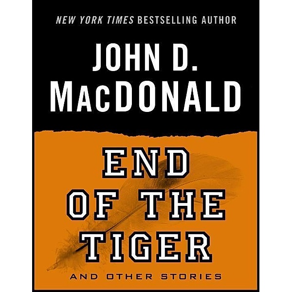 End of the Tiger and Other Stories, John D. MacDonald