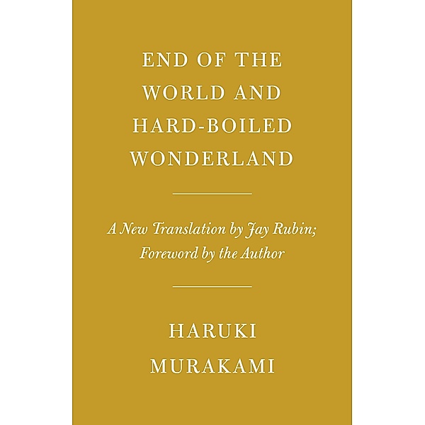 End of the World and Hard-Boiled Wonderland / Everyman's Library Contemporary Classics Series, Haruki Murakami