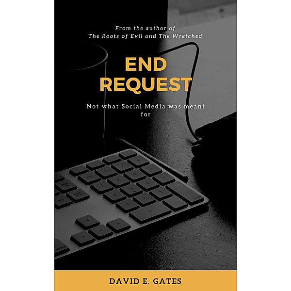 End Request, David E. Gates