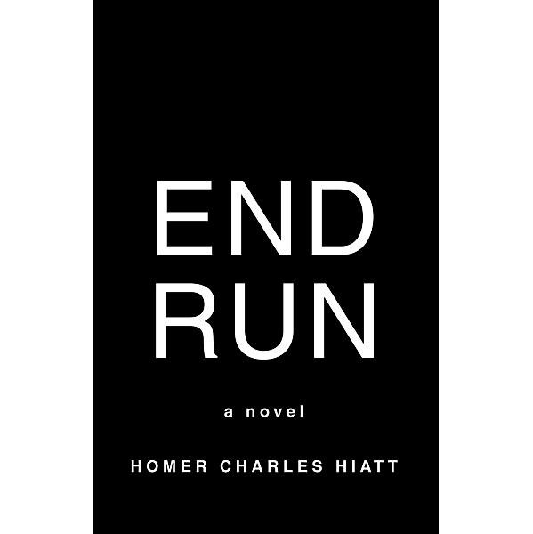 End Run, Homer Charles Hiatt