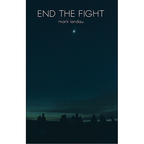 End the Fight, Mark Landau