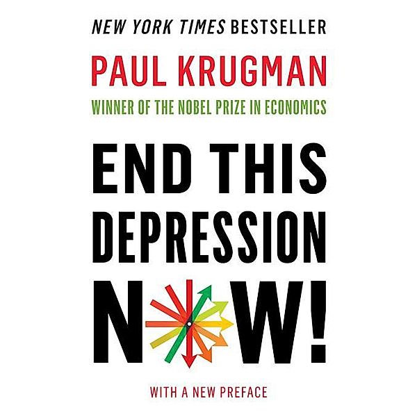 End This Depression Now!, Paul Krugman