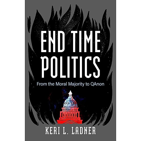 End Time Politics, Keri L. Ladner