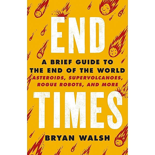 End Times, Bryan Walsh