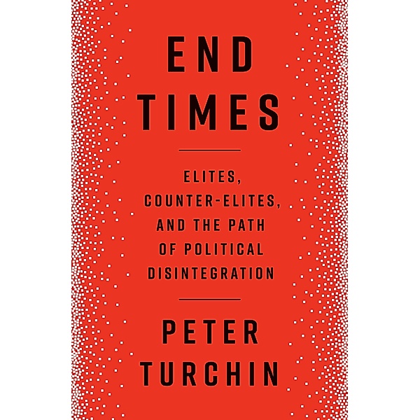 End Times / Penguin Press, Peter Turchin