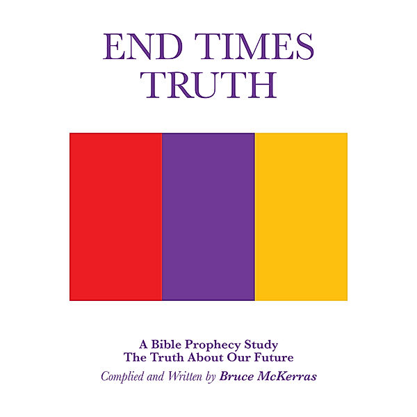 End Times Truth, Bruce McKerras