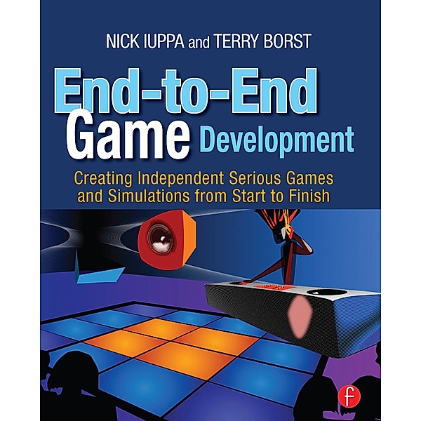 End-to-End Game Development, Nick Iuppa, Terry Borst