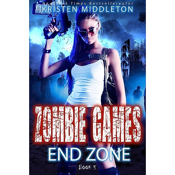End Zone (Book Five) / Zombie Games, Kristen Middleton