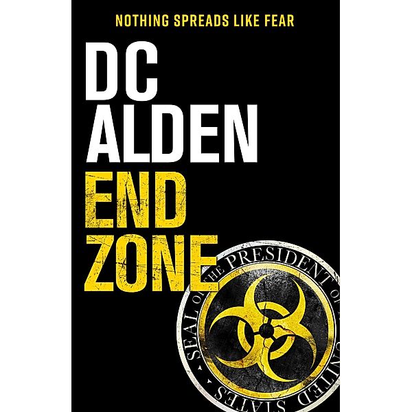 End Zone (The Deep State series, #3) / The Deep State series, Dc Alden