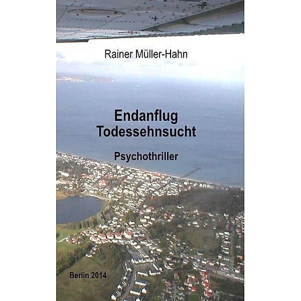 Endanflug - Todessehnsucht, Rainer Müller-Hahn