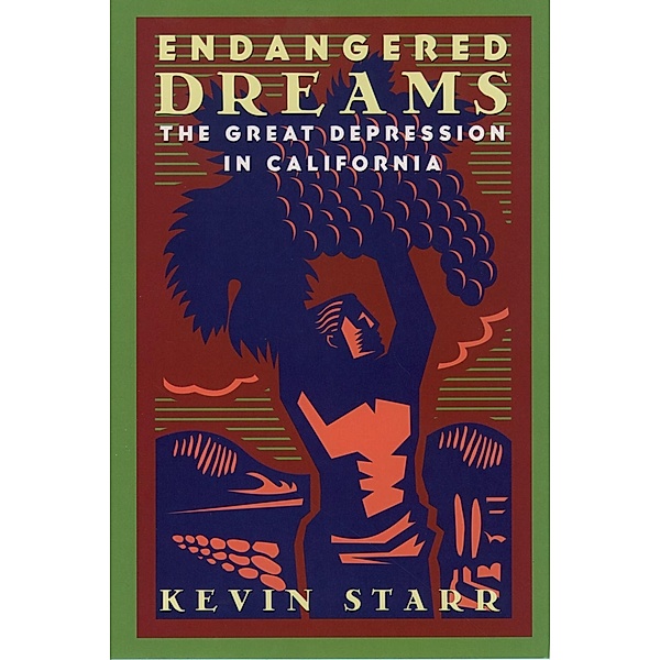 Endangered Dreams / Americans and the California Dream, Kevin Starr