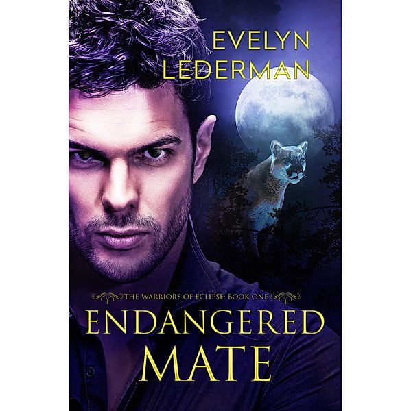 Endangered Mate (The Warriors of Eclipse, #1) / The Warriors of Eclipse, Evelyn Lederman