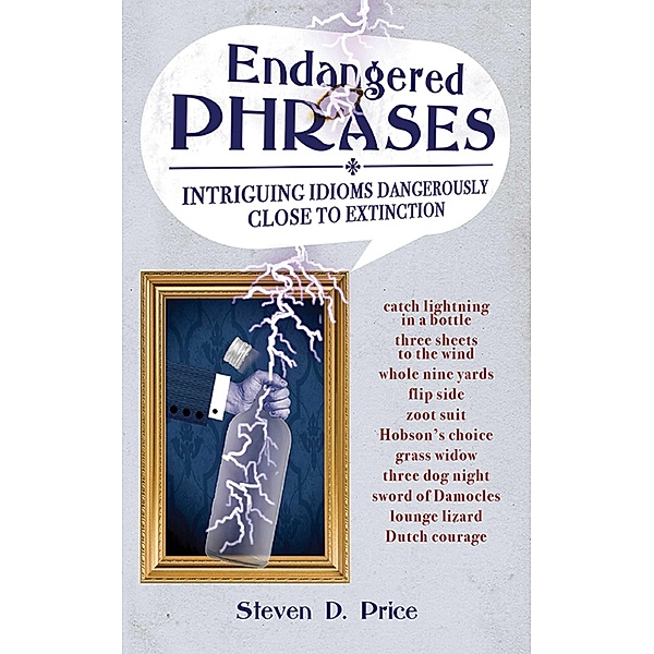 Endangered Phrases, STEVEN D. PRICE