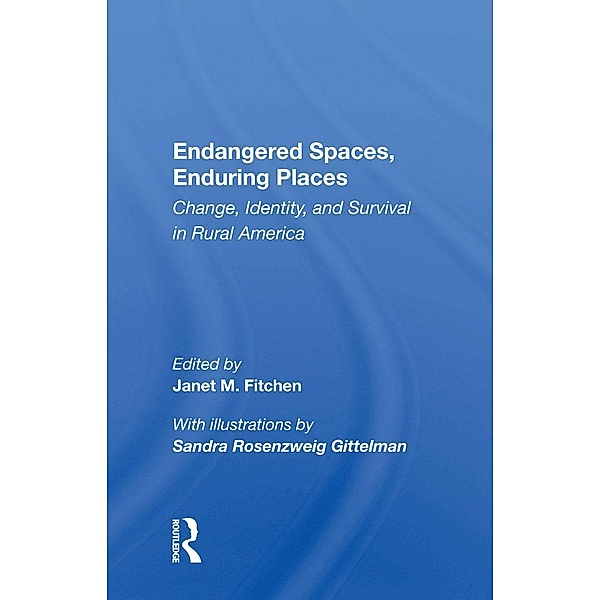Endangered Spaces, Enduring Places, Janet M. Fitchen