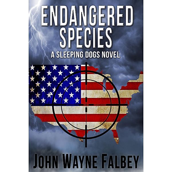 Endangered Species: A Sleeping Dogs Thriller / John Wayne Falbey, John Wayne Falbey
