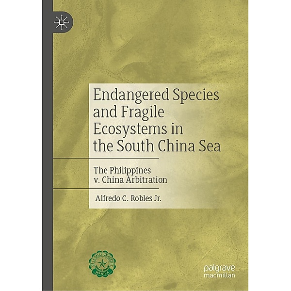 Endangered Species and Fragile Ecosystems in the South China Sea / Progress in Mathematics, Jr. Robles
