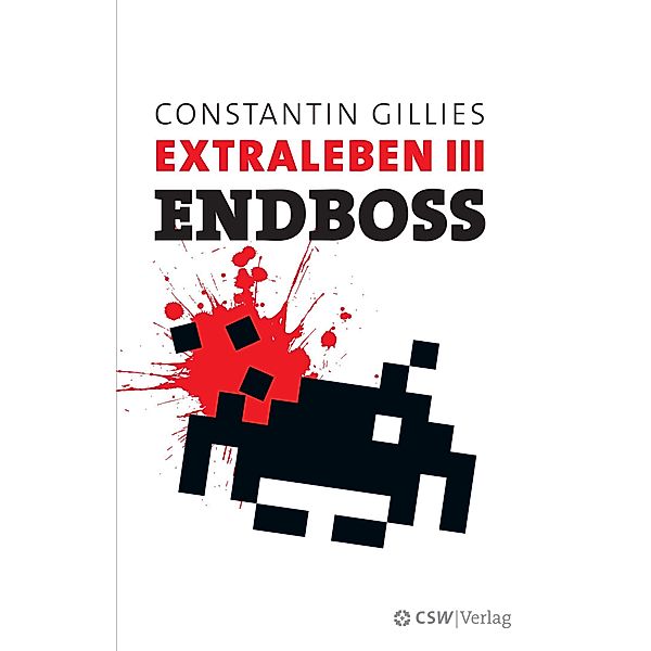 Endboss / Extraleben Bd.3, Constantin Gillies