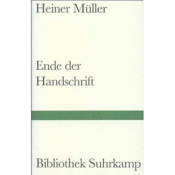 Ende der Handschrift / Bibliothek Suhrkamp Bd.1335, Heiner Müller