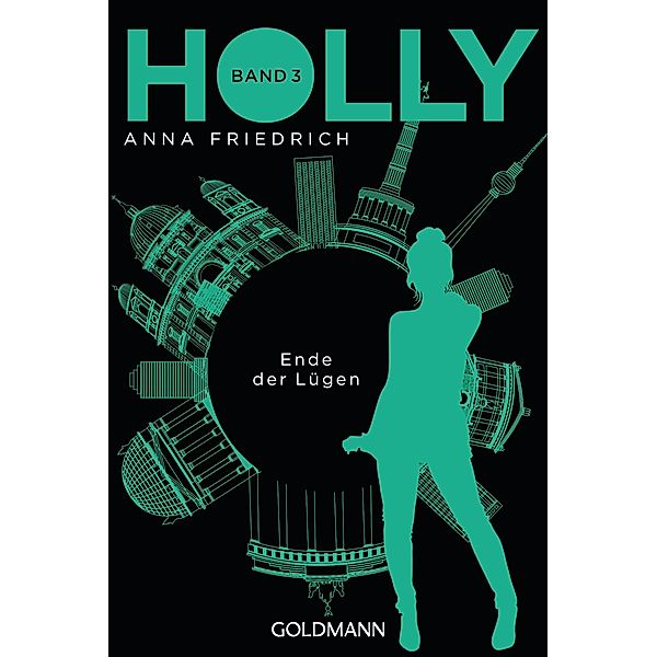 Ende der Lügen / Holly Bd.3, Anna Friedrich