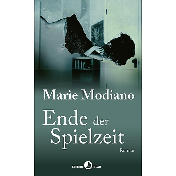 Ende der Spielzeit / EDITION BLAU, Marie Modiano