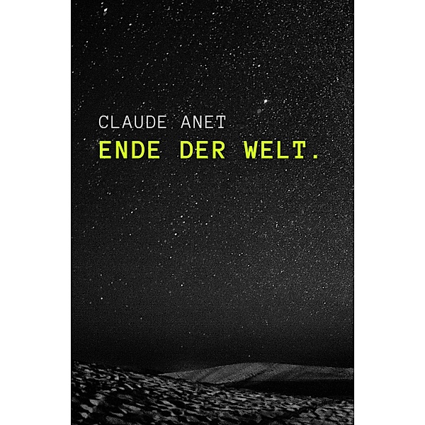 Ende der Welt, Claude Anet