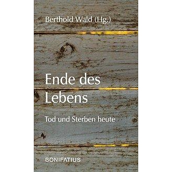 Ende des Lebens, Berthold Wald