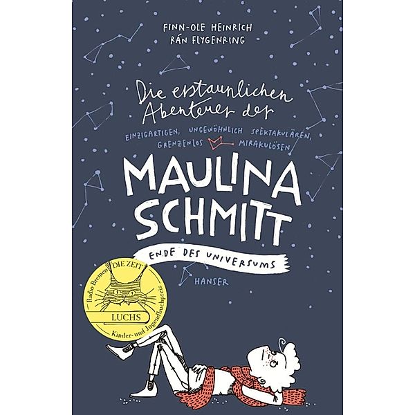 Ende des Universums / Die erstaunlichen Abenteuer der Maulina Schmitt Bd.3, Finn-Ole Heinrich, Rán Flygenring