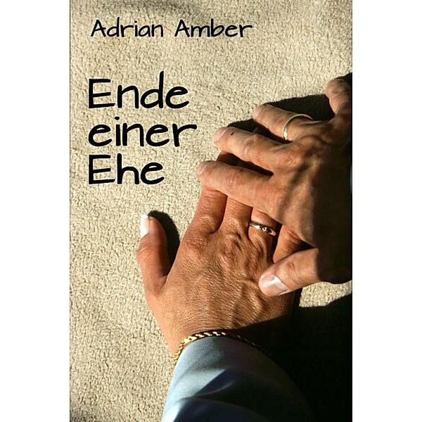 Ende einer Ehe, Adrian Ambrer