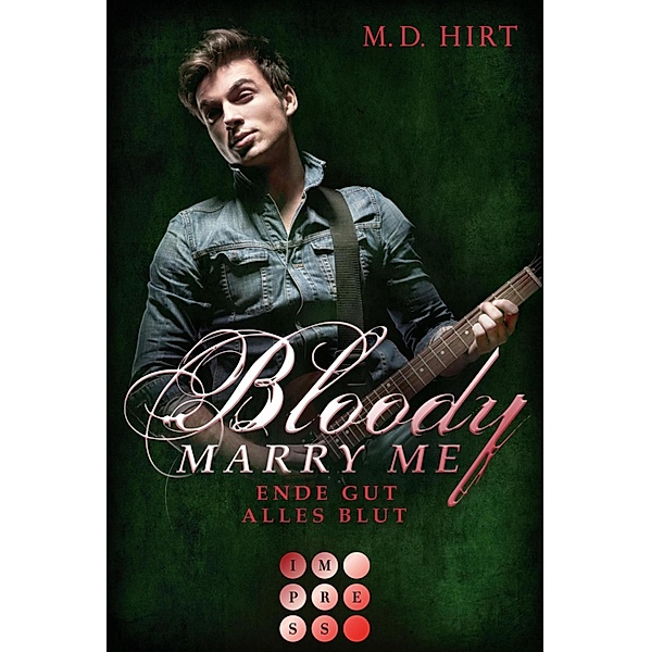 Ende gut, alles Blut / Bloody Marry Me Bd.6, M. D. Hirt