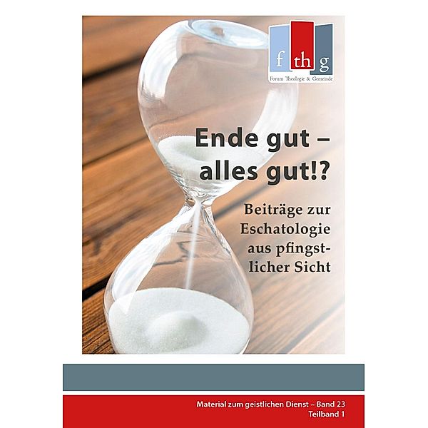 Ende gut - alles gut!? / Material zum geistlichen Dienst Bd.23, Ole Dost, Hubert Jurgensen, Bernhard Olpen