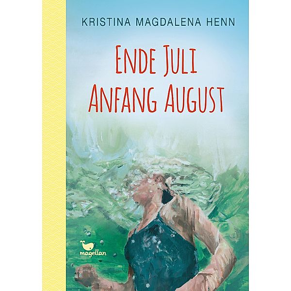 Ende Juli, Anfang August, Kristina Magdalena Henn