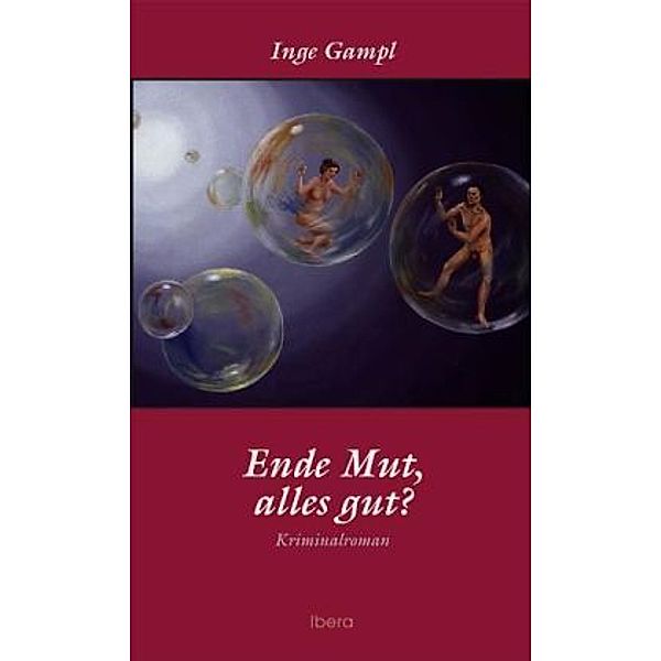 Ende Mut, alles gut?, Inge Gampl