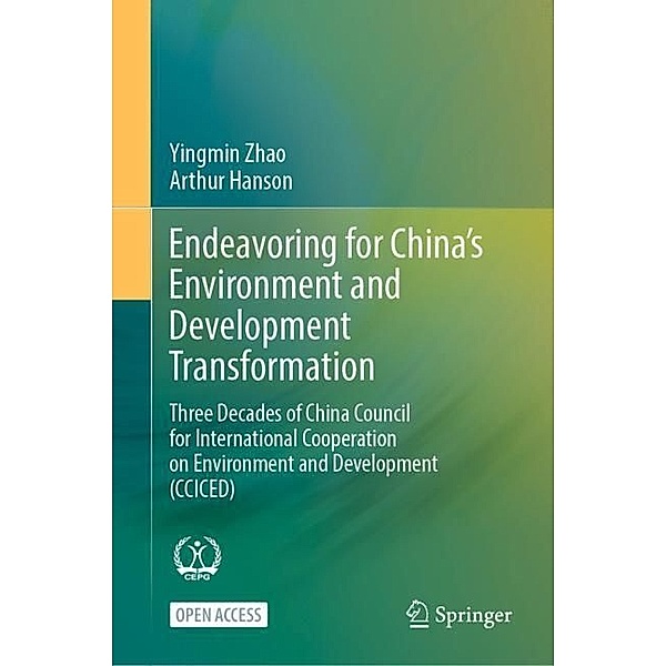 Endeavoring for China's Environment and Development Transformation, Yingmin Zhao, Arthur Hanson