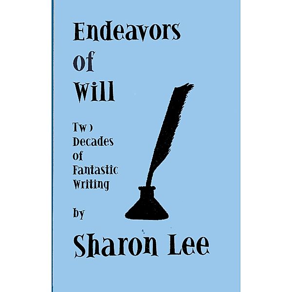 Endeavors of Will, Sharon Lee