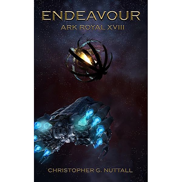 Endeavour (Ark Royal, #18) / Ark Royal, Christopher G. Nuttall