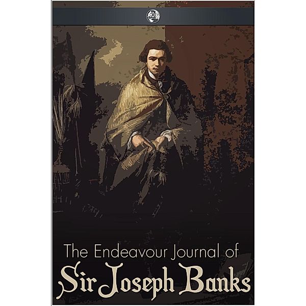 Endeavour Journal of Sir Joseph Banks, Joseph Banks