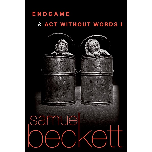 Endgame and Act Without Words, Samuel Beckett