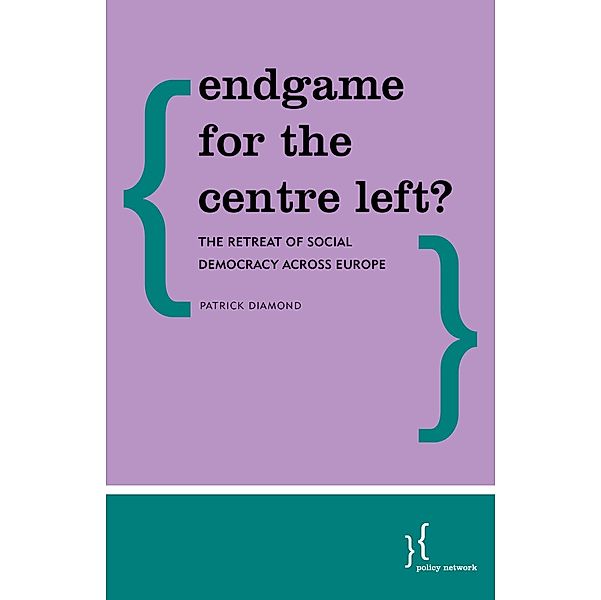 Endgame for the Centre Left?, Patrick Diamond
