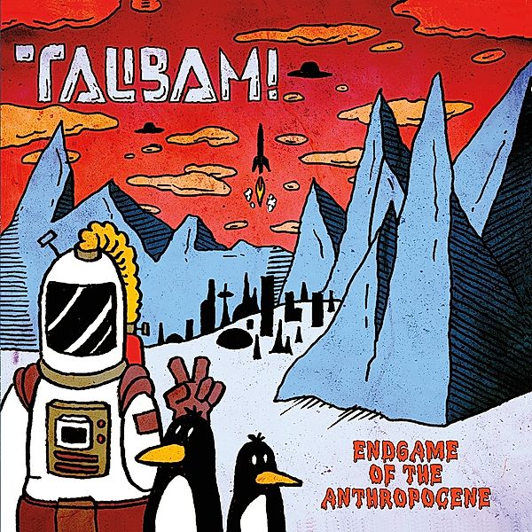 Endgame Of The Anthropocene (Vinyl), Talibam!