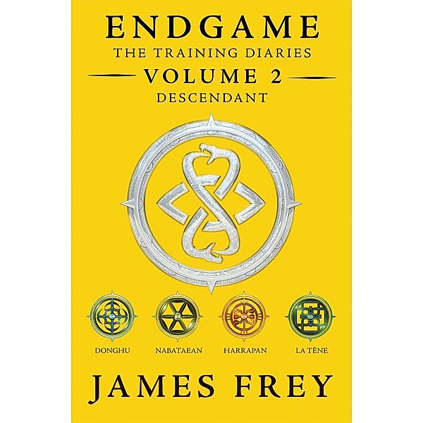 Endgame: The Training Diaries Volume 2: Descendant / Endgame: The Training Diaries Bd.2, James Frey