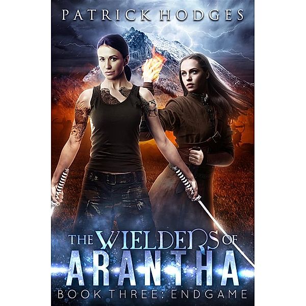 Endgame / The Wielders of Arantha Bd.3, Patrick Hodges