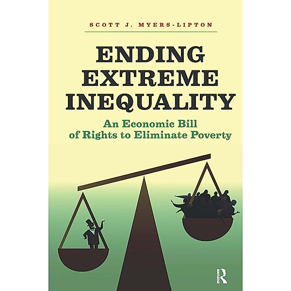 Ending Extreme Inequality, Scott Myers-Lipton