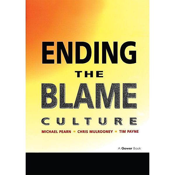 Ending the Blame Culture, Michael Pearn, Chris Mulrooney