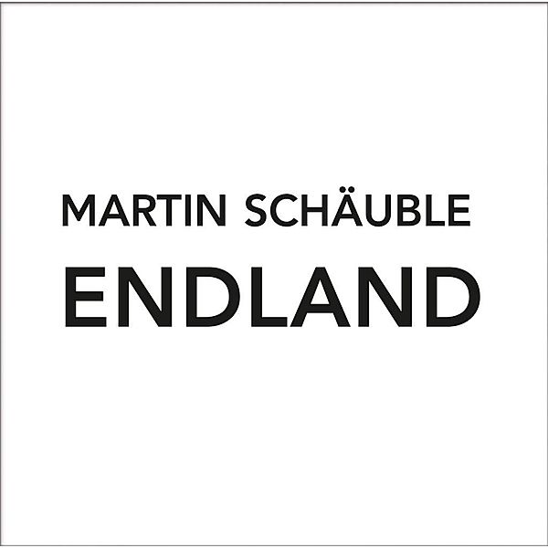 Endland, 1 MP3-CD, Martin Schäuble