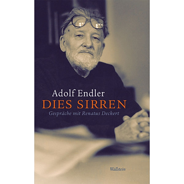 Endler - Werke / Dies Sirren, Adolf Endler