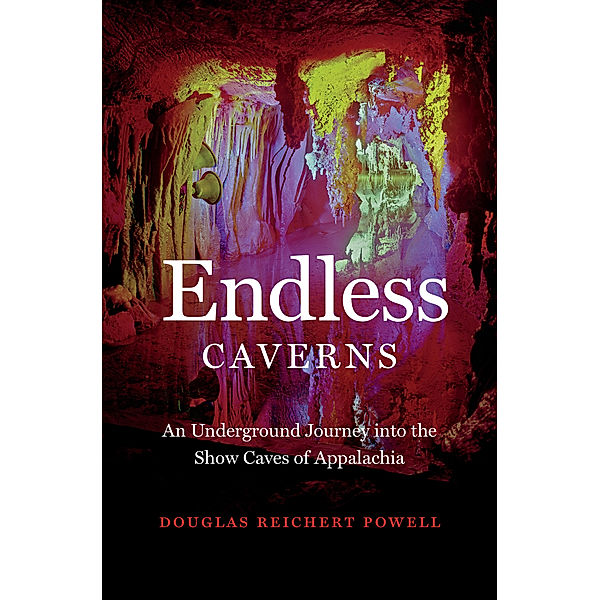 Endless Caverns, Douglas Reichert Powell