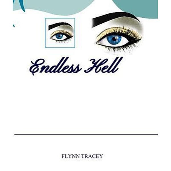 Endless hell, Flynn Tracey