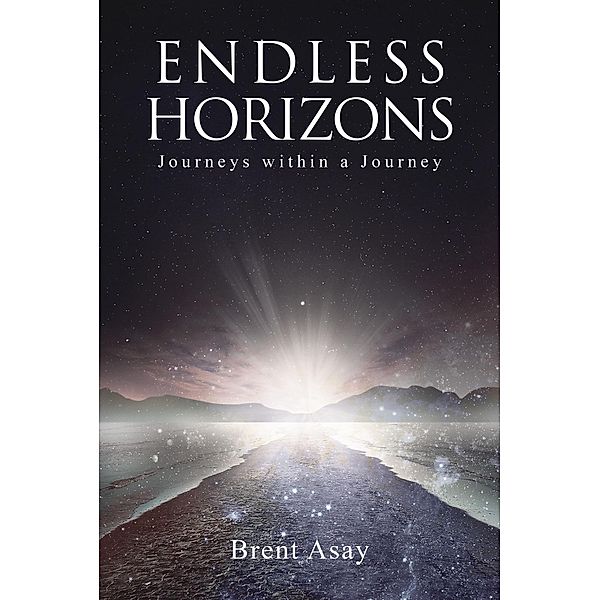 Endless Horizons, Brent Asay