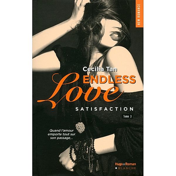 Endless Love - tome 3 Satisfaction / Endless Love - Episode Bd.3, Cécilia Tan