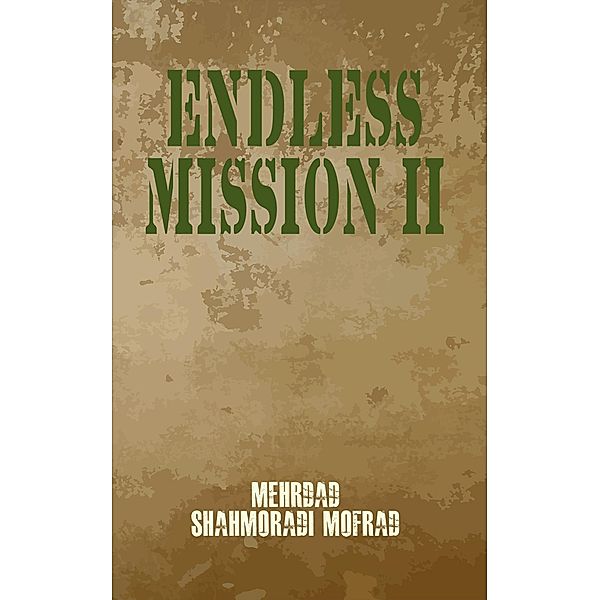 Endless Mission II / Austin Macauley Publishers, Mehrdad Shahmoradi Mofrad